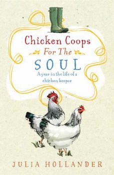 Hardcover Chicken Coops for the Soul: A Henkeeper's Story Book