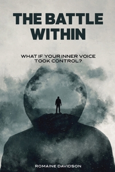 Paperback The Battle Within: What if your inner voice took control? Book