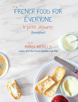 Paperback French Food for Everyone: le petit déjeuner (breakfast) Book
