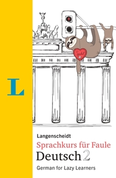 Paperback Langenscheidt Deutsch F?r Faule 2 - The German Language Course for Lazy Learners 2 (English Edition) Book