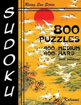 Paperback 800 Sudoku Puzzles. 400 Medium & 400 Hard. With Solutions: Rising Sun Series Book