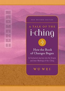 Paperback A Tale of the I Ching: How the Book of Changes Began Book