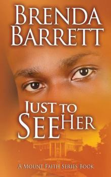 Just To See Her - Book #8 of the Mount Faith