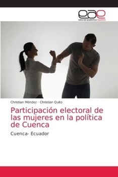 Paperback Participación electoral de las mujeres en la política de Cuenca [Spanish] Book