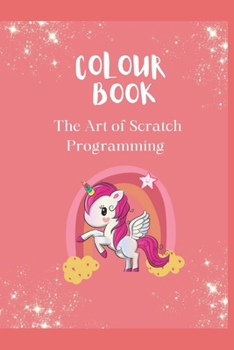 Paperback Color Book: The Art of Scratch Programming [Large Print] Book