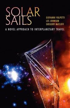 Hardcover Solar Sails: A Novel Approach to Interplanetary Travel Book