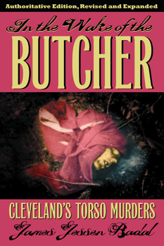 In the Wake of the Butcher : Cleveland's Torso Murders (Ohio)