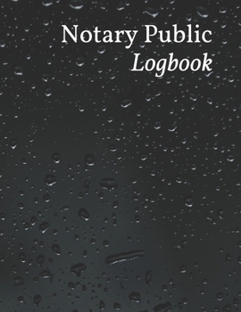Notary Public Logbook: Official Notary Records Book, Notary Public Logbook, Notary Public Journal, Notary Receipt Book, Notarial acts records events Log, 120 Pages