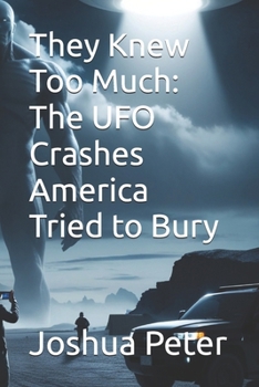 Paperback They Knew Too Much: The UFO Crashes America Tried to Bury Book