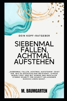 Paperback Siebenmal fallen, achtmal aufstehen [German] Book