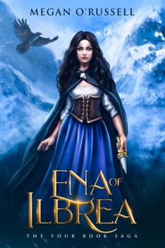 Ena of Ilbrea : The Four Book Saga - Book  of the Ena of Ilbrea