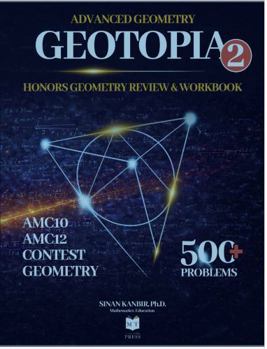 Paperback GeoTopia 2: Honors Geometry Review & Workbook: AMC 10 & AMC 12 | Contest Geometry | Problem Solving (GeoTopia Books) Book