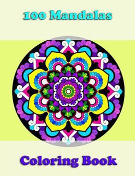 Paperback 100 mandalas coloring book, awesome floral mandalas, coloring for stress relief is great: Mandalas for mindfulness Book