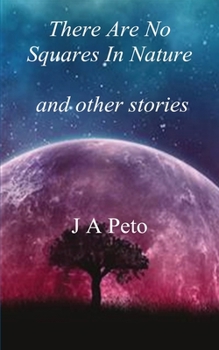 Paperback There Are No Squares In Nature and other stories Book