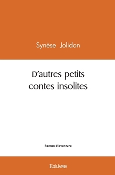 Paperback D'autres petits contes insolites [French] Book