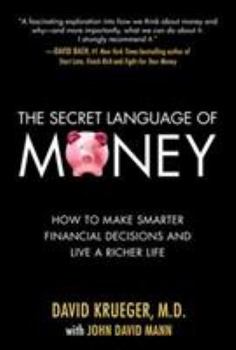 Hardcover The Secret Language of Money: How to Make Smarter Financial Decisions and Live a Richer Life Book
