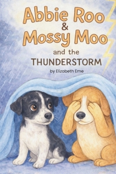 Paperback Abbie Roo & Mossy Moo and the Thunderstorm Book