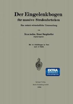 Paperback Der Eingelenkbogen Für Massive Straßenbrücken: Eine Statisch-Wirtschaftliche Untersuchung [German] Book