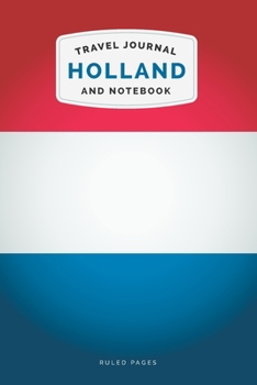 Paperback Holland Notebook: For Cultural experiences and Language Learning Book