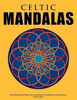 Paperback Celtic Mandalas - Beautiful mandalas and patterns for colouring in, relaxation and meditation Book