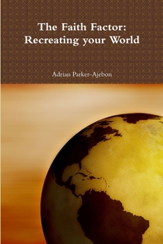 Paperback The Faith Factor: Recreating your World Book