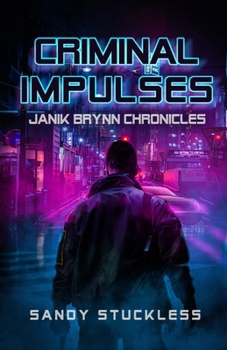 Paperback Criminal Impulses: Janik Brynn Chronicles Book