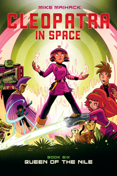 Hardcover Queen of the Nile: A Graphic Novel (Cleopatra in Space #6): Volume 6 Book
