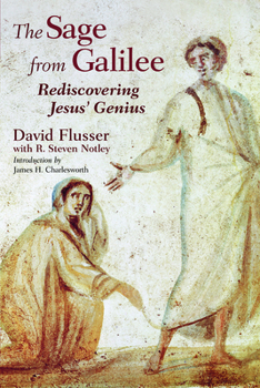 Paperback The Sage from Galilee: Rediscovering Jesus' Genius Book