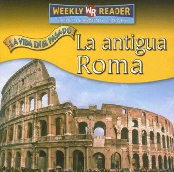 Paperback La Antigua Roma (Ancient Rome) [Spanish] Book