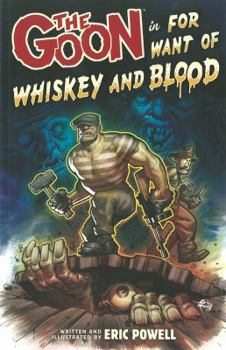 The Goon, Volume 13: For Want of Whiskey and Blood - Book #13 of the Goon