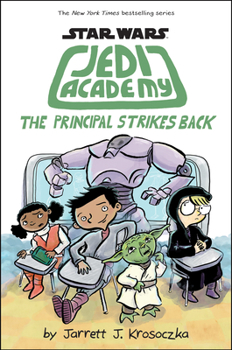 Star Wars: Jedi Academy 6: The Principal Strikes Back - Book #6 of the Jedi Academy