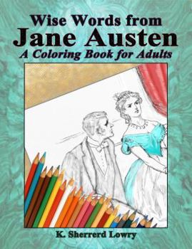 Paperback Wise Words from Jane Austen: A Coloring Book for Adults Book