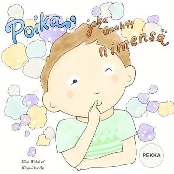 Paperback Poika, joka unohti nimensä PEKKA [Finnish] Book