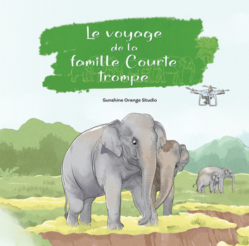 Hardcover Le Voyage de la Famille Courte Trompe [French] Book