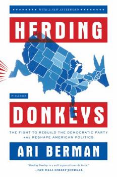 Paperback Herding Donkeys: The Fight to Rebuild the Democratic Party and Reshape American Politics Book