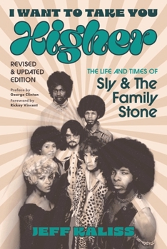 Paperback I Want to Take You Higher: The Life and Times of Sly and the Family Stone Book