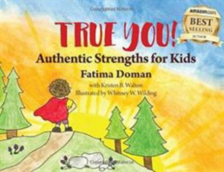 Hardcover True You: Authentic Strengths for Kids Book