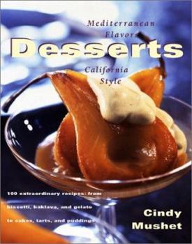 Hardcover Desserts: Mediterranean Flavors, California Style Book