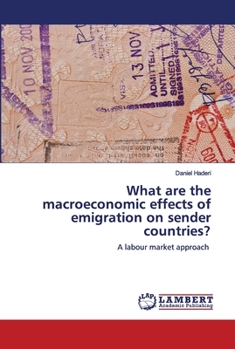 Paperback What are the macroeconomic effects of emigration on sender countries? Book