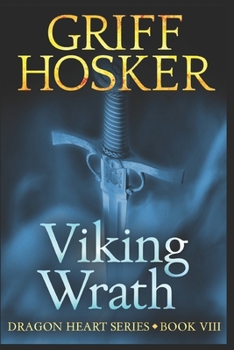 Viking Wrath - Book #8 of the Dragon Heart