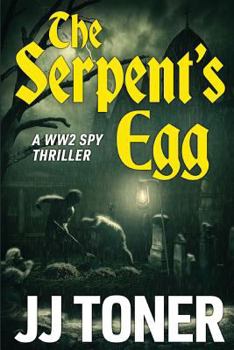 Paperback The Serpent's Egg: A WW2 spy story Book