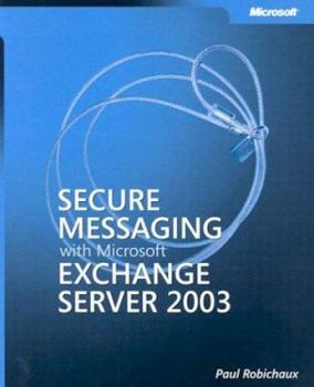 Paperback Secure Messaging with Microsoft Exchange Server 2003 Book