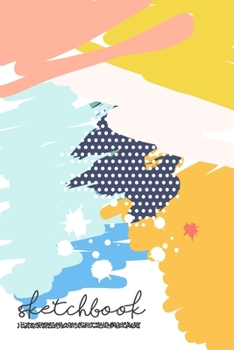 sketchbook: Sketch Book: Notebook for Drawing, Writing, Painting, Sketching or Doodling, 120 Pages, 6x9 (Premium Colorful Cover vol.7)