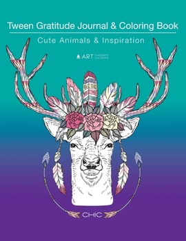 Paperback Tween Gratitude Journal & Coloring Book: Cute Animals & Inspiration: Coloring Pages & Gratitude Journal In One, Detailed Animal Designs With Horse, Un Book