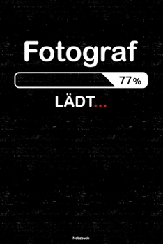 Paperback Fotograf L?dt... Notizbuch: Fotograf Journal DIN A5 liniert 120 Seiten Geschenk [German] Book