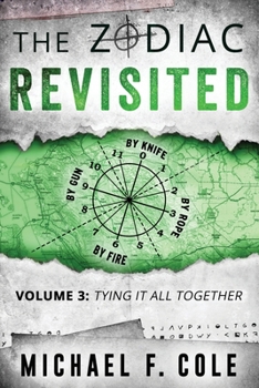 The Zodiac Revisited : Tying It All Together - Book #3 of the Zodiac Revisited