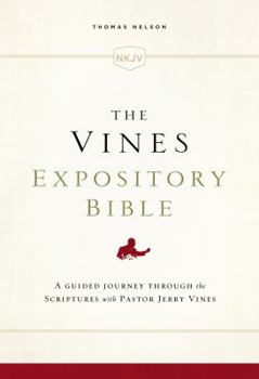 The NKJV, Vines Expository Bible, Genuine Leather, Black, Comfort Print: A Guided Journey Through the Scriptures with Pastor Jerry Vines