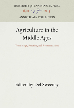 Paperback Agriculture in the Middle Ages: Technology, Practice, and Representation (Anniversary Collection) Book