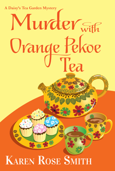 Murder with Orange Pekoe Tea - Book #7 of the Daisy's Tea Garden Mystery