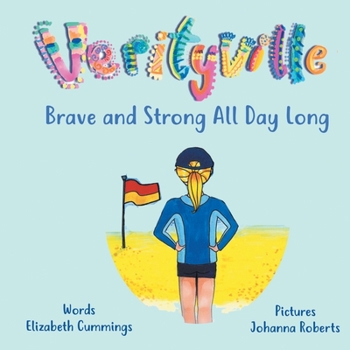 Paperback Brave and Strong All Day Long: A story of Girl Power and Resilience Book